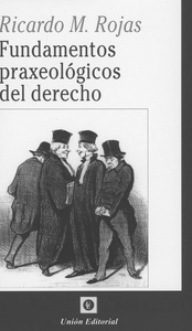 Fundamentos praxeológicos del derecho