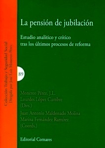 Pensión de jubilación, La "Estudio analítico y crítico tras los últimos procesos de reforma"