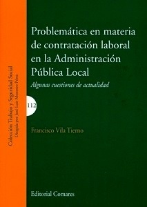 Problemática en materia de contratación laboral en la administracióm pública local "Algunas cuestiones de actualidad"