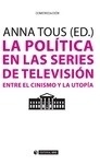 Política en las series de televisión, La "Entre el cinismo y la utopía"