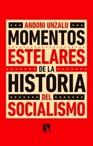 Momentos estelares de la historia del socialismo