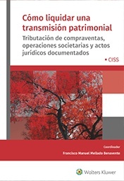 Cómo liquidar una transmisión patrimonial "Tributación de compraventas, operaciones societarias y actos jurídicos documentados"