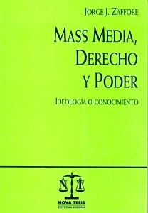 Mass Media, Derecho y Poder. Ideología y Conocimiento