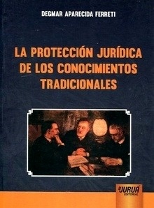 Protección jurídica de los conocimientos tradicionales, La