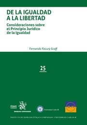 De la igualdad a la libertad. Consideraciones sobre el Principio Jurídico de la Igualdad