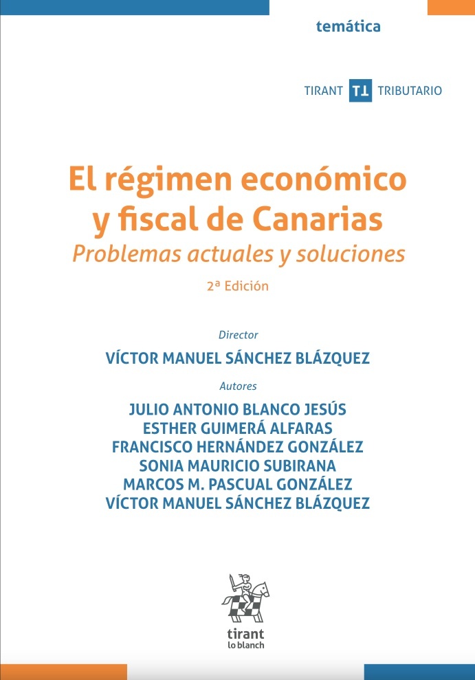 El régimen económico y fiscal de Canarias. Problemas actuales y soluciones