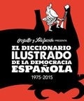 Diccionario ilustrado de la democracia española. 1975-2015