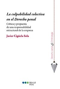 Culpabilidad colectiva en el derecho penal, La "Crítica y propuesta de una responsabilidad estructural de la empresa"