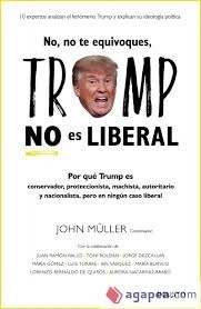 No, no te equivoques, Trump no es liberal