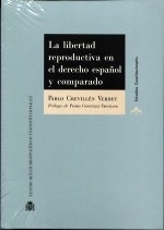 Libertad reproductiva en el derecho español y comparado, La