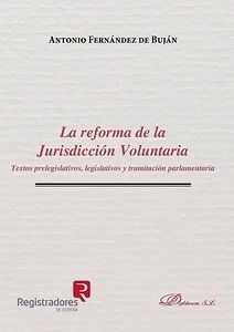 Reforma de la Jurisdicción Voluntaria, La "Textos prelegislativos, legislativos y tramitación parlamentaria"