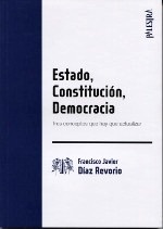 Estado, constitución, democracia. "Tres conceptos que hay que actualizar"