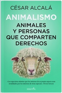 Animalismo. Animales y personas que comparten derechos