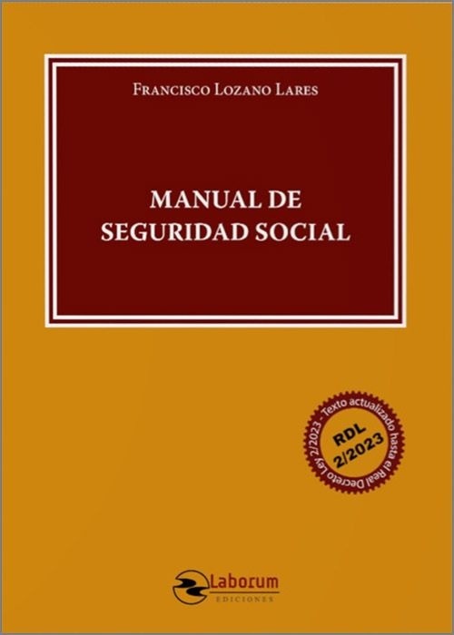 Manual de Seguridad Social "Texto actualizado hasta el Real Decreto Ley 2/2023"