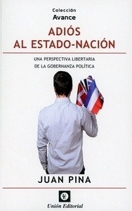 Adiós al estado-nación "Una perspectiva libertaria de la gobernanza política"