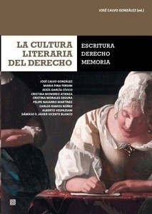 Cultura literaria del derecho. Escritura, derecho, memoria