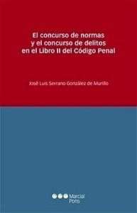 Concurso de normas y el concurso de delitos en el libro II del Código Penal