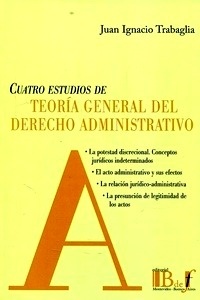 Cuatro Estudios de Teoría General del Derecho Administrativo