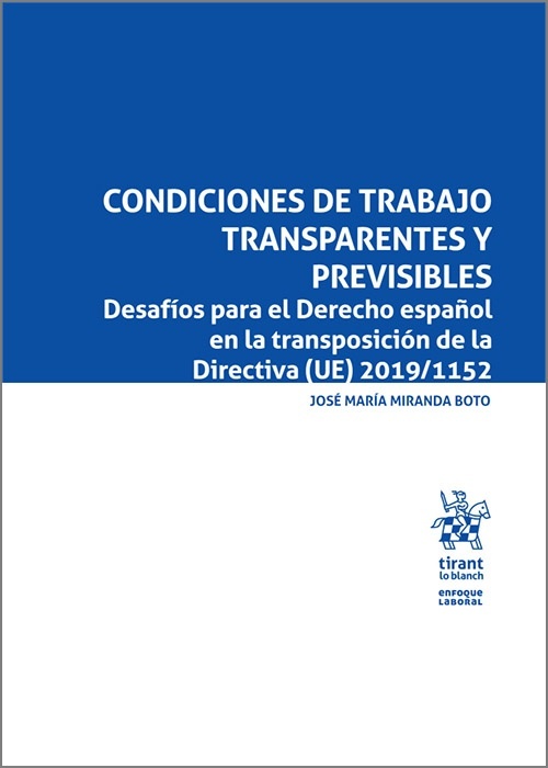 Condiciones de trabajo transparentes y previsibles "Desafíos para el Derecho español en la transposición de la Directiva (UE) 2019/1152."
