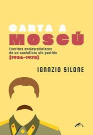 Carta a Moscú "Escritos antiestalinistas de un socialista sin partido"