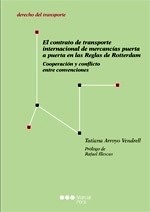 Contrato de transporte internacional de mercancías puerta a puerta en las Reglas de Rotterdam, El "Cooperación y conflicto entre convenciones"