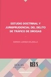 Estudio doctrinal y jurisprudencial del delito de tráfico de drogas