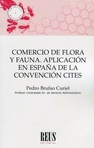 Comercio de flora y fauna. Aplicación en España de la convención cites