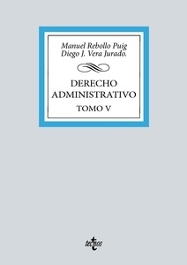 Derecho Administrativo. Urbanismo, odenación del territorio y medio ambiente Tomo V