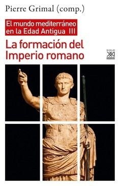 El mundo mediterráneo en la Edad Antigua. Vol.3 "La formación del Imperio romano"