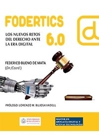 Fodertics 6,0. Los nuevos retos del derecho ante la era digital