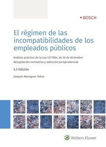 Régimen de las incompatibilidades de los empleados públicos, El "Análisis práctico de la Ley 53/1984, de 26 de diciembre. Recopilación normativa y selección jurisprudencial"