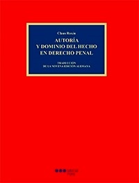 Autoría y dominio del hecho en derecho penal