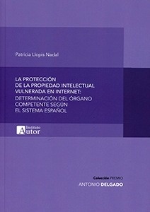 Protección de la propiedad intelectual vulnerada en internet, La "determinación del órgano competente según el sistema español"