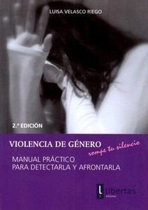 Violencia de Género. Manual Práctico para Detectarla y Afrontarla