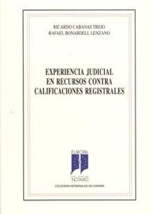 Experiencia judicial en recursos contra calificaciones registrales