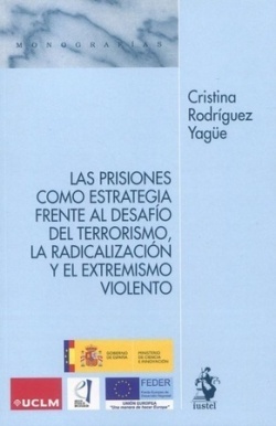 Las prisiones como estrategia frente al desafío del terrorismo, la radicalización y el extremismo violento