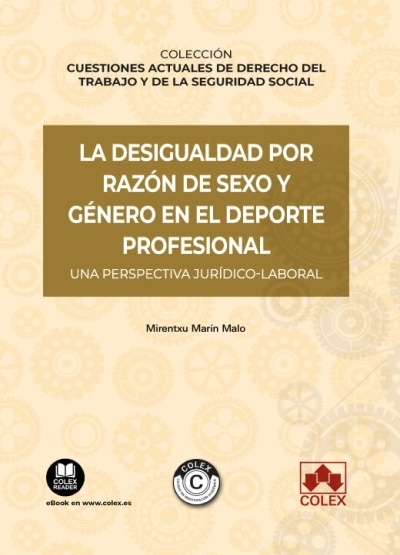 La desigualdad por razón de sexo y género en el deporte profesional "Una perspectiva jurídico-laboral"