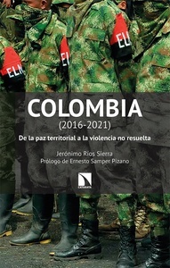 Colombia (2016-2021) "de la paz territorial a la violencia no resuelta"