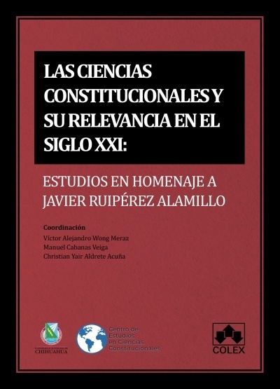 Ciencias constitucionales y su relevancia en el s.XXI, Las "Estudios en homenaje a Javier Ruipérez Alamillo"