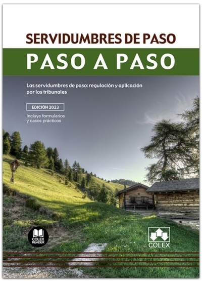 Servidumbres de paso. Paso a paso "Las servidumbres de paso: regulación y aplicación por los tribunales"