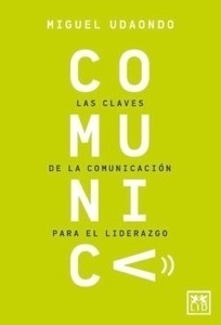 COMUNICA "Las claves de la comunicación para el liderazgo"