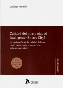 Calidad del aire inteligente (Smart City) "la protección de la calidad del aire como motor para el desarrollo urbano sostenible"