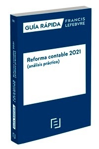 Guía Rápida Reforma Contable 2021 (análisis práctico)