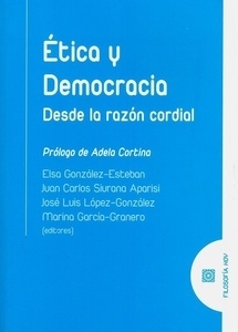 Ética y democracia. Desde la razón cordial