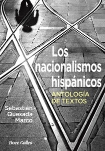 Nacionalismos hispánicos, Los. Antología de textos