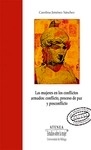 Mujeres en los conflictos armados, Las "Conflicto, proceso de paz y posconflicto"