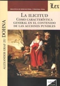 Ilicitud como carcaterística general en el contenido de las acciones punibles, La