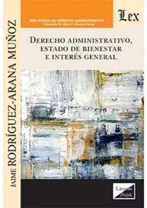 Derecho administrativo, estado de bienestar e interés general