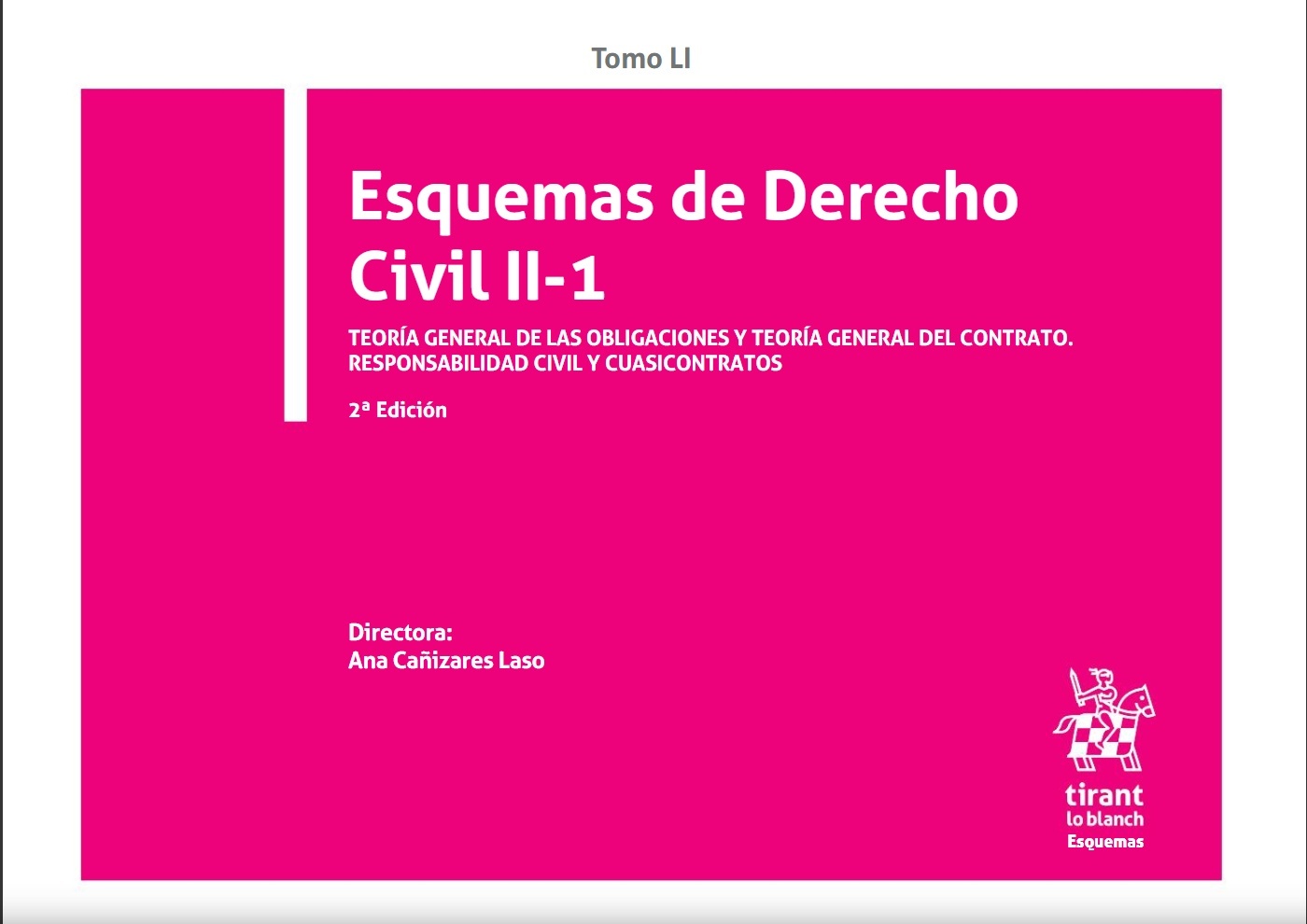 Esquemas de Derecho Civil II-1. Teoría general de las obligaciones y teoría general del contrato Tomo LI "Responsabilidad civil y cuasicontratos"