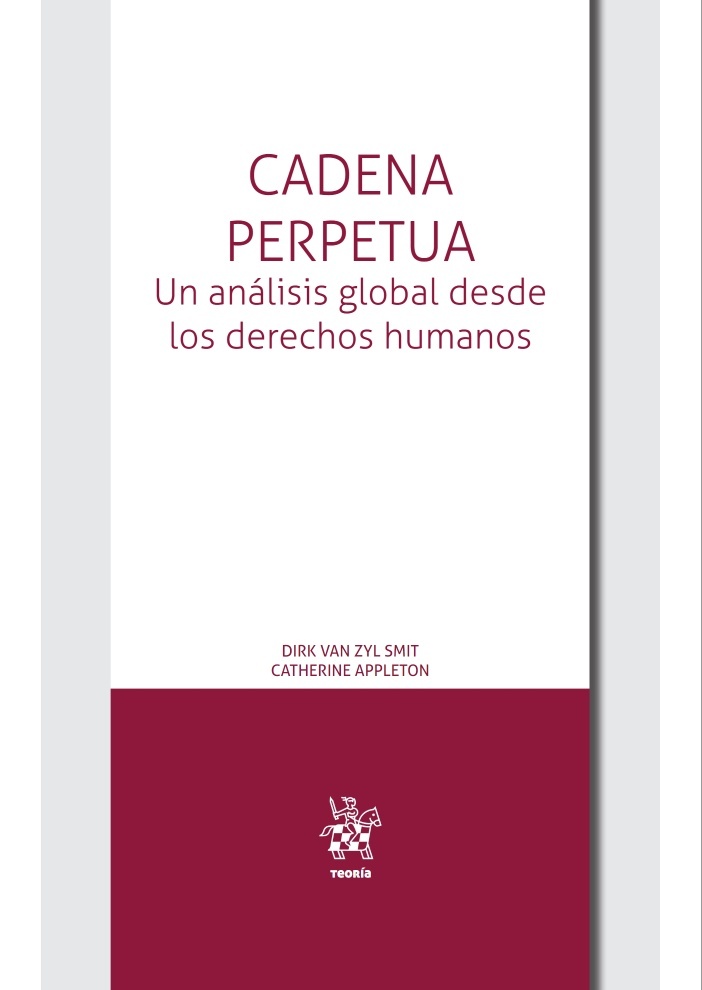 Cadena perpetua. Un análisis global desde los derecho humanos